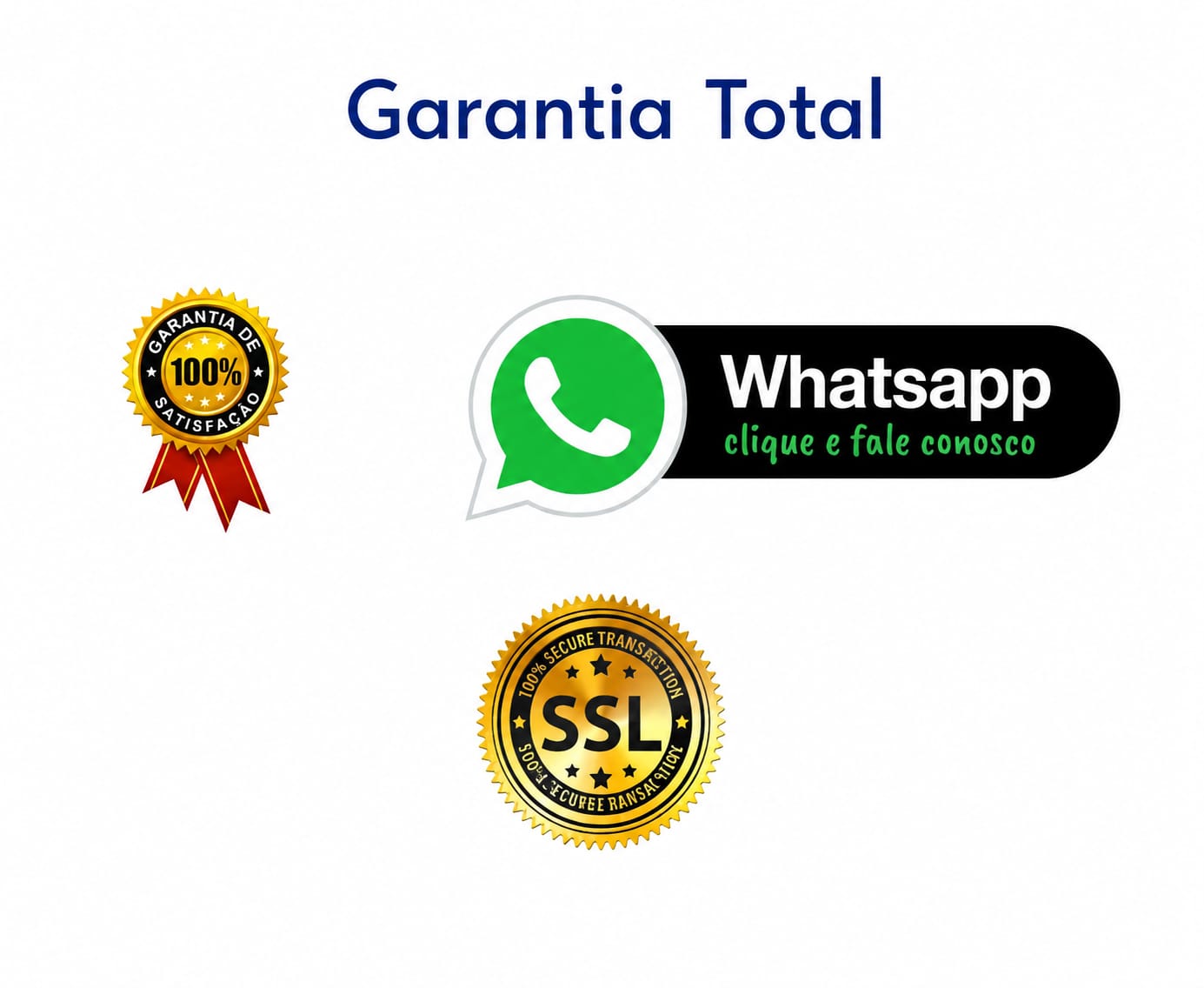Garantia Total — 100% de satisfação, atendimento via WhatsApp e transação segura SSL